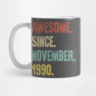 Retro Vintage 30th Birthday Awesome Since November 1990 Mug